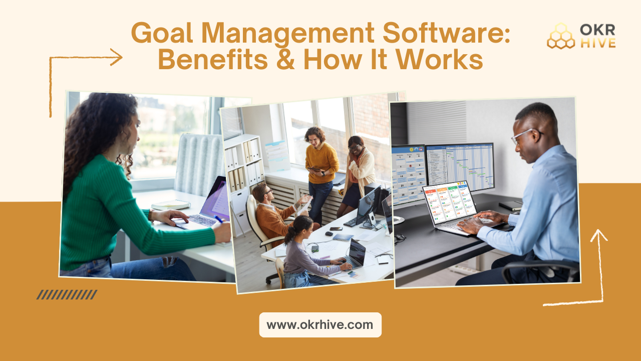 Goal Management Software: Benefits & How It Works